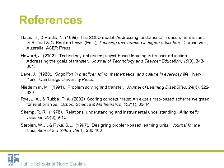 References Hattie, J. , & Purdie, N. (1998). The SOLO model: Addressing fundamental measurement