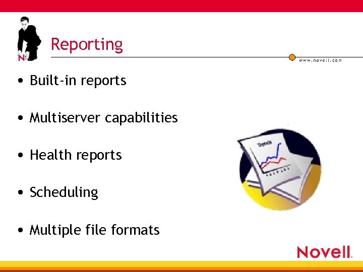 Reporting • Built-in reports • Multiserver capabilities • Health reports • Scheduling • Multiple