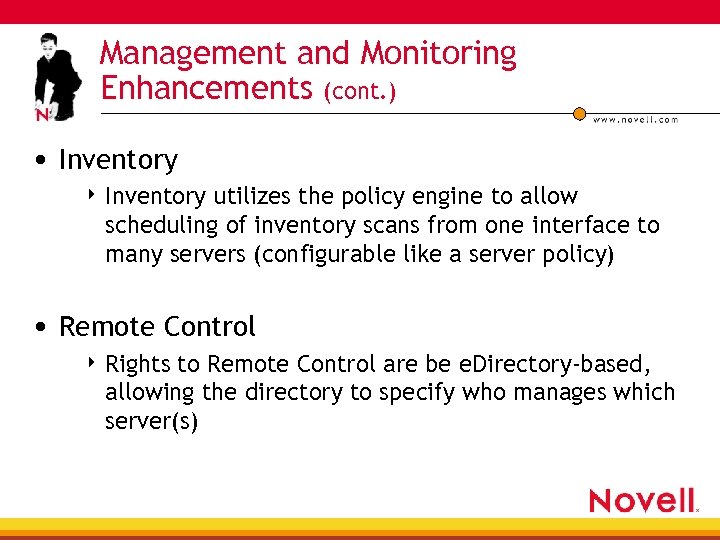 Management and Monitoring Enhancements (cont. ) • Inventory 4 Inventory utilizes the policy engine
