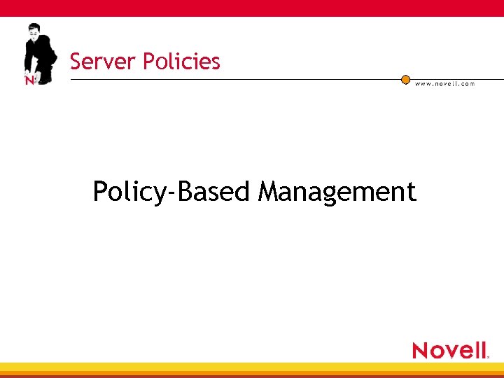 Server Policies Policy-Based Management 