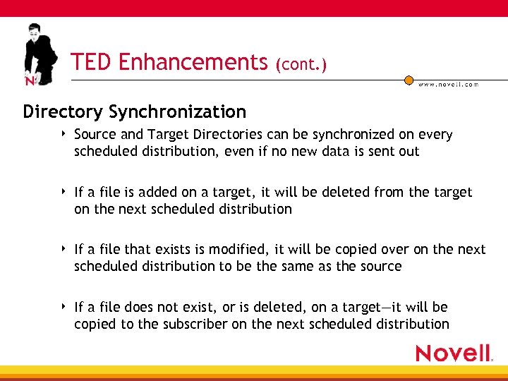 TED Enhancements (cont. ) Directory Synchronization 4 Source and Target Directories can be synchronized