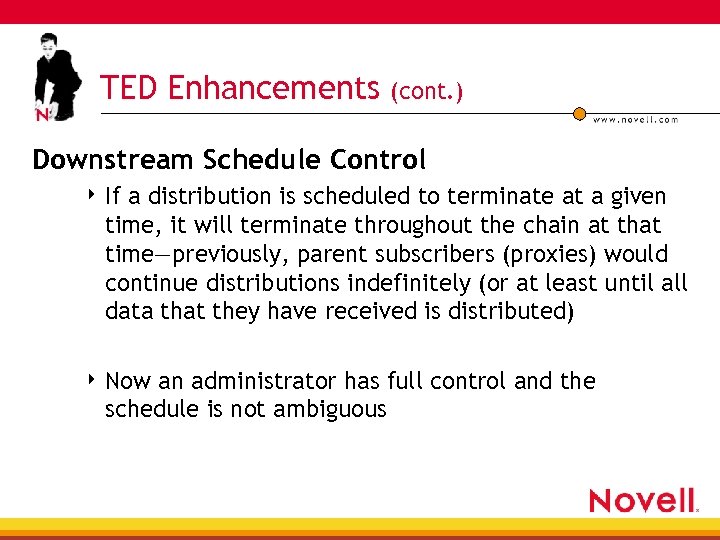 TED Enhancements (cont. ) Downstream Schedule Control 4 If a distribution is scheduled to