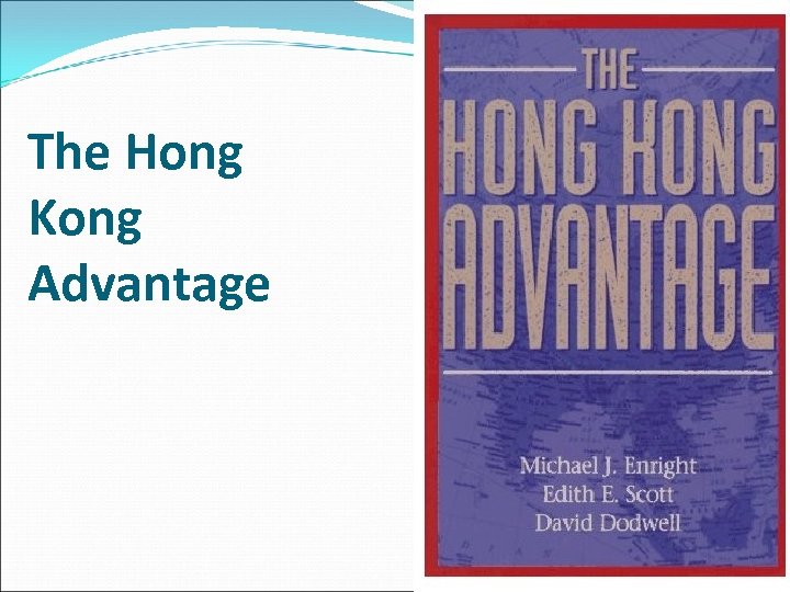 The Hong Kong Advantage 