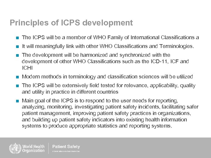 Principles of ICPS development ■ The ICPS will be a member of WHO Family