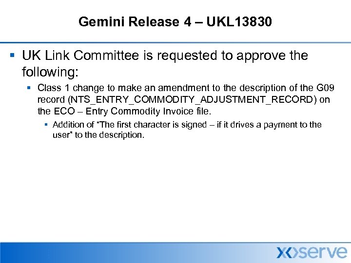 Gemini Release 4 – UKL 13830 § UK Link Committee is requested to approve