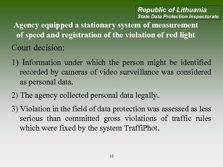 Agency equipped a stationary system of measurement of speed and registration of the violation