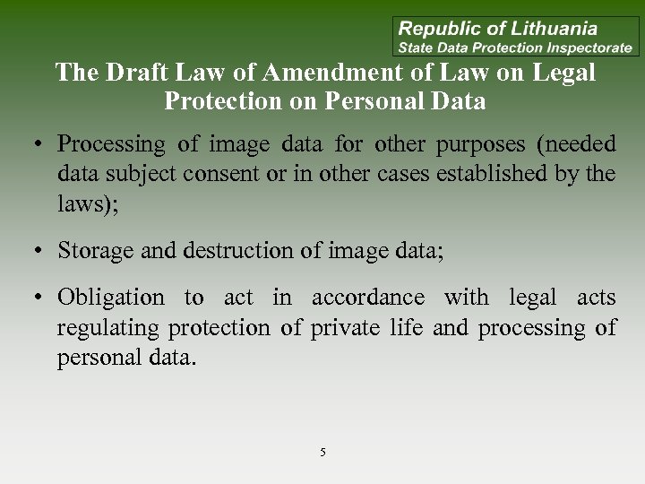 The Draft Law of Amendment of Law on Legal Protection on Personal Data •