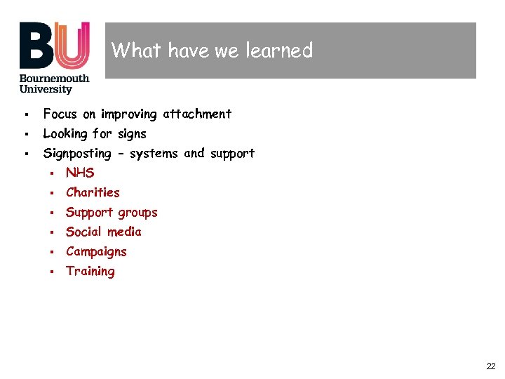 What have we learned § Focus on improving attachment § Looking for signs §