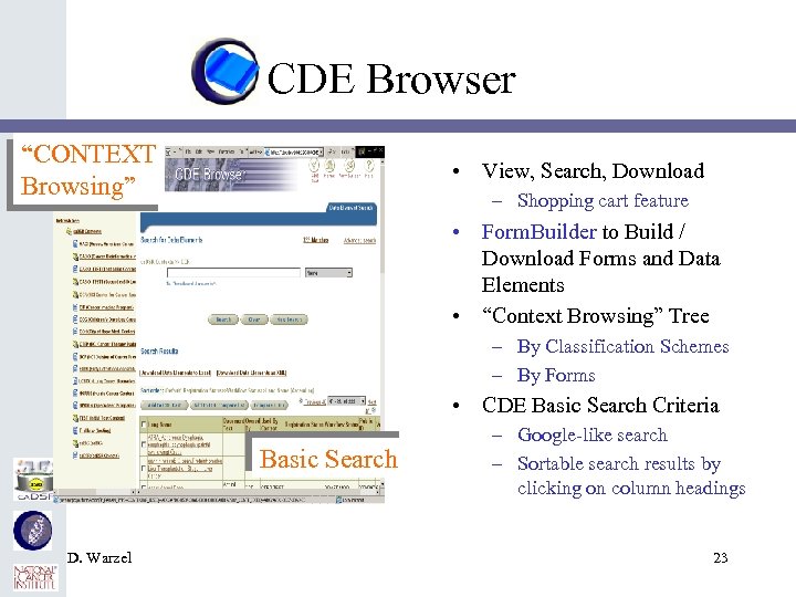 CDE Browser “CONTEXT Browsing” • View, Search, Download – Shopping cart feature • Form.