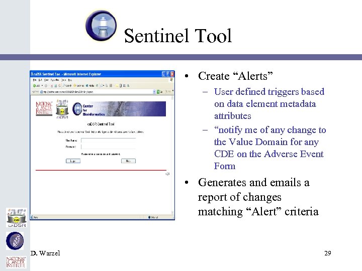 Sentinel Tool • Create “Alerts” – User defined triggers based on data element metadata