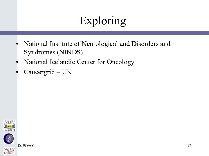 Exploring • National Institute of Neurological and Disorders and Syndromes (NINDS) • National Icelandic
