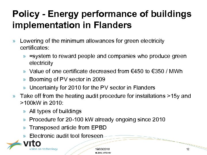 Policy - Energy performance of buildings implementation in Flanders » Lowering of the minimum