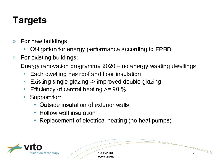 Targets » For new buildings • Obligation for energy performance according to EPBD »