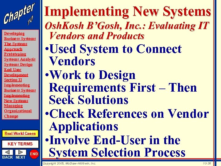 Implementing New Systems Developing Business Systems The Systems Approach Prototyping Systems Analysis Systems Design