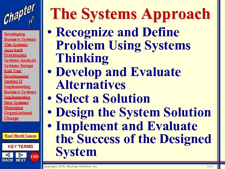 The Systems Approach Developing Business Systems The Systems Approach Prototyping Systems Analysis Systems Design