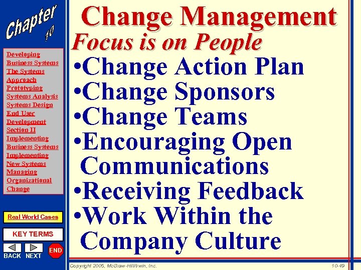 Change Management Developing Business Systems The Systems Approach Prototyping Systems Analysis Systems Design End