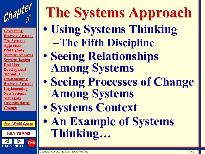 The Systems Approach Developing Business Systems The Systems Approach Prototyping Systems Analysis Systems Design