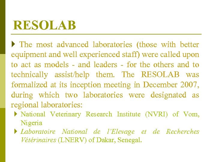 RESOLAB } The most advanced laboratories (those with better equipment and well experienced staff)