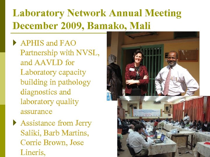 Laboratory Network Annual Meeting December 2009, Bamako, Mali } APHIS and FAO Partnership with