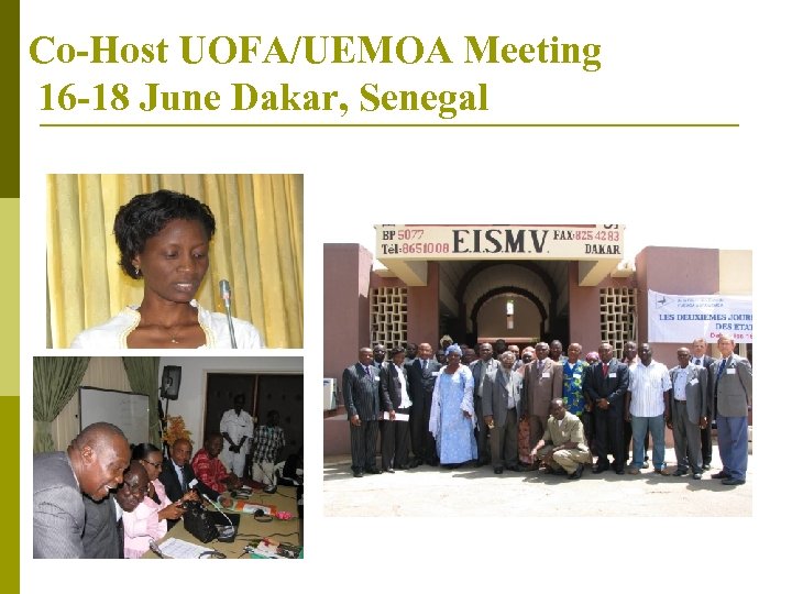 Co-Host UOFA/UEMOA Meeting 16 -18 June Dakar, Senegal 