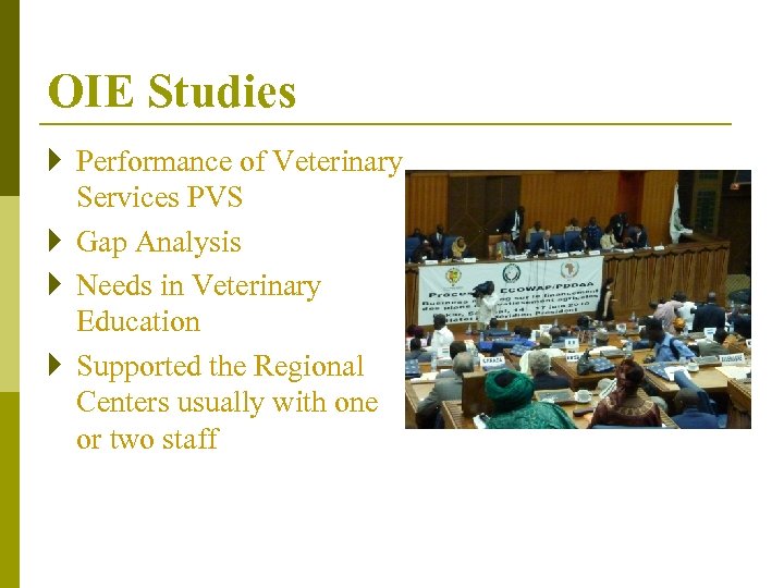 OIE Studies } Performance of Veterinary Services PVS } Gap Analysis } Needs in