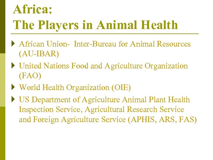 Africa: The Players in Animal Health } African Union- Inter-Bureau for Animal Resources (AU-IBAR)