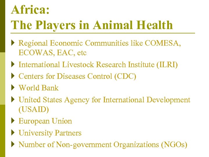 Africa: The Players in Animal Health } Regional Economic Communities like COMESA, ECOWAS, EAC,