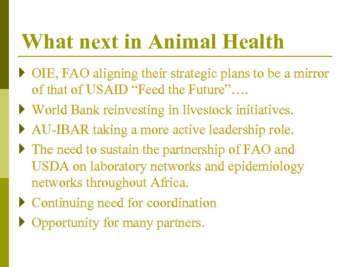 What next in Animal Health } OIE, FAO aligning their strategic plans to be