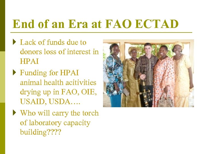 End of an Era at FAO ECTAD } Lack of funds due to donors