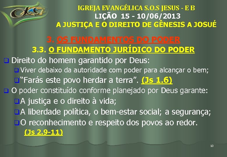 IGREJA EVANGÉLICA S. O. S JESUS - E B LIÇÃO 15 - 10/06/2013 A