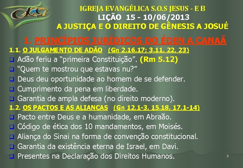 IGREJA EVANGÉLICA S. O. S JESUS - E B LIÇÃO 15 - 10/06/2013 A