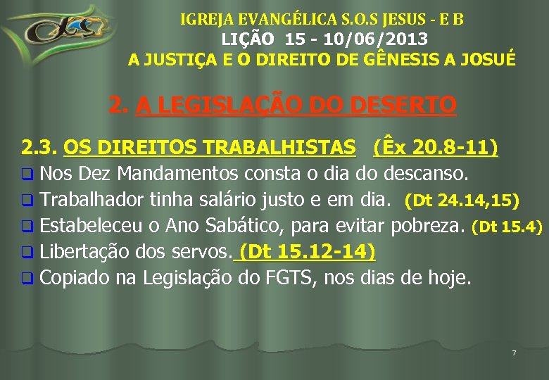 IGREJA EVANGÉLICA S. O. S JESUS - E B LIÇÃO 15 - 10/06/2013 A