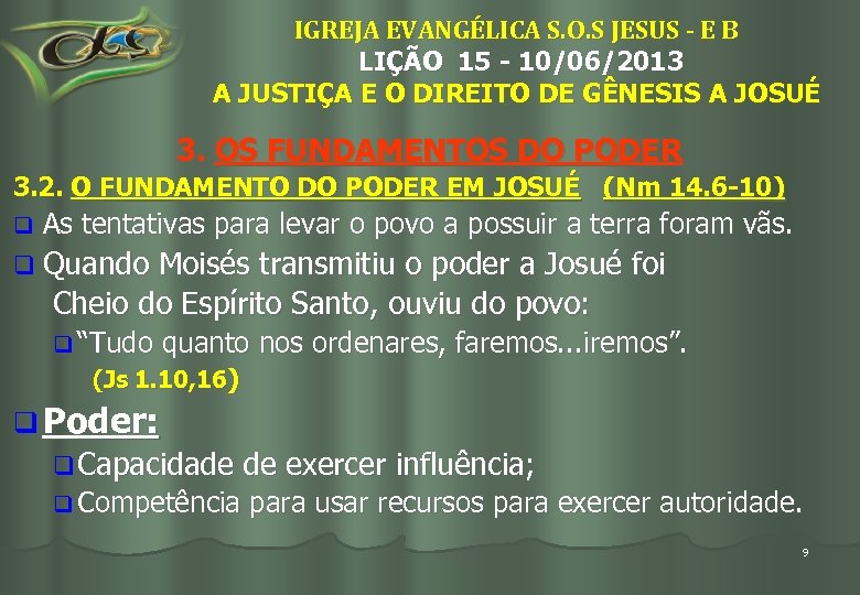 IGREJA EVANGÉLICA S. O. S JESUS - E B LIÇÃO 15 - 10/06/2013 A