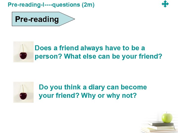 Pre-reading-I----questions (2 m) Pre-reading Does a friend always have to be a person? What