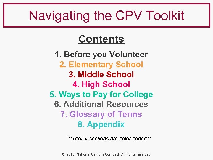 Navigating the CPV Toolkit Contents 1. Before you Volunteer 2. Elementary School 3. Middle
