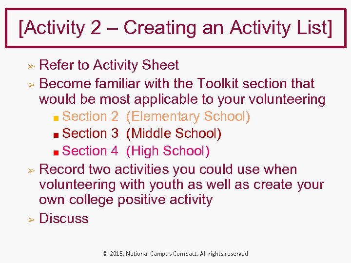 [Activity 2 – Creating an Activity List] Refer to Activity Sheet ➢ Become familiar