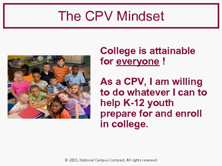 The CPV Mindset College is attainable for everyone ! As a CPV, I am