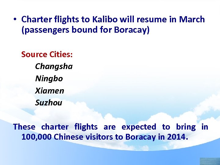  • Charter flights to Kalibo will resume in March (passengers bound for Boracay)