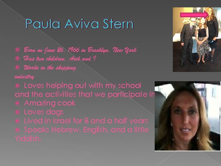 Paula Aviva Stern Born on June 26, 1966 in Brooklyn, New York Has two