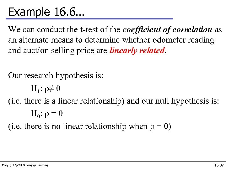 Example 16. 6… We can conduct the t-test of the coefficient of correlation as