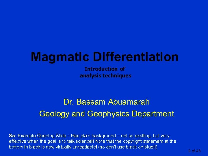 Magmatic Differentiation Introduction of analysis techniques Dr. Bassam Abuamarah Geology and Geophysics Department So: