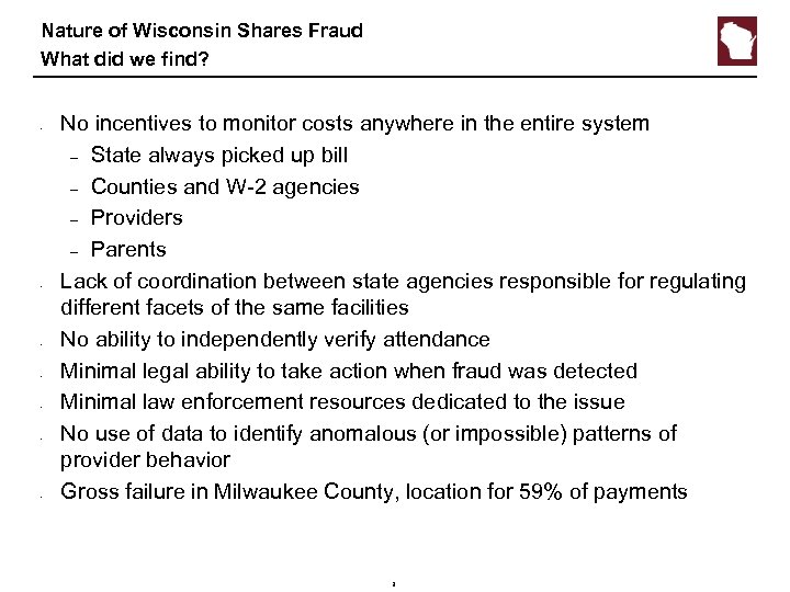 Nature of Wisconsin Shares Fraud What did we find? • • No incentives to
