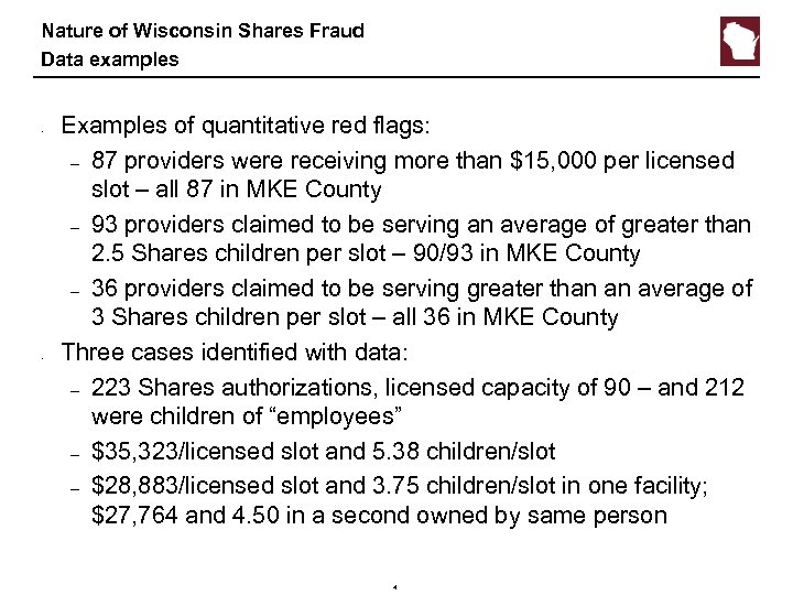 Nature of Wisconsin Shares Fraud Data examples • • Examples of quantitative red flags: