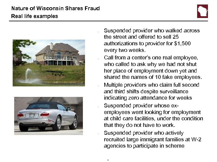 Nature of Wisconsin Shares Fraud Real life examples • • • Suspended provider who