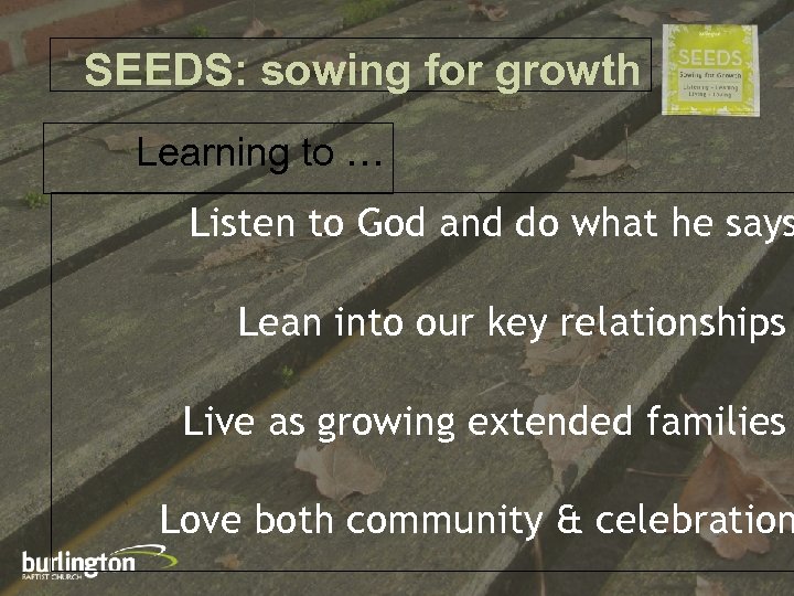 SEEDS: sowing for growth Learning to … Listen to God and do what he