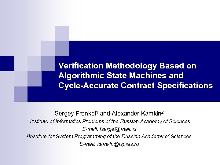 Verification Methodology Based on Algorithmic State Machines and Cycle-Accurate Contract Specifications Sergey Frenkel 1