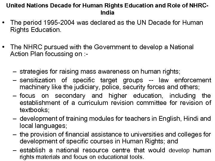 United Nations Decade for Human Rights Education and Role of NHRCIndia • The period