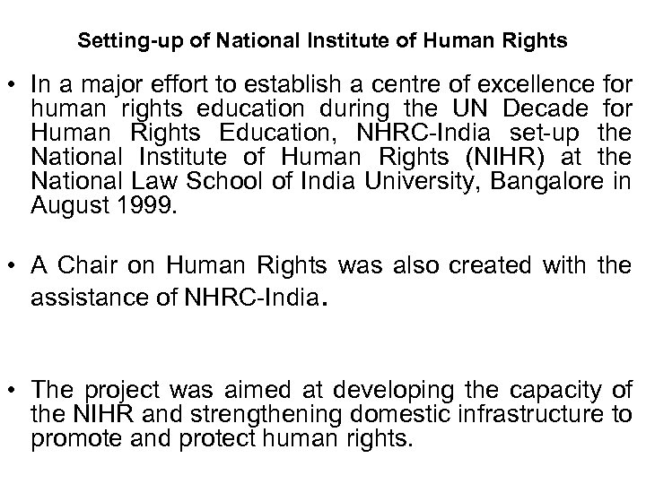 Setting-up of National Institute of Human Rights • In a major effort to establish