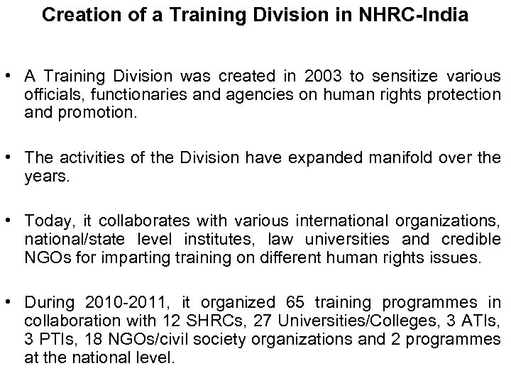 Creation of a Training Division in NHRC-India • A Training Division was created in