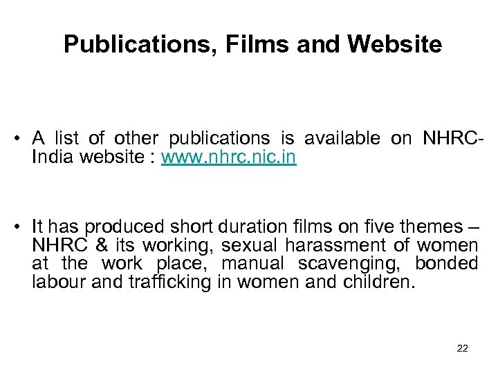 Publications, Films and Website • A list of other publications is available on NHRCIndia
